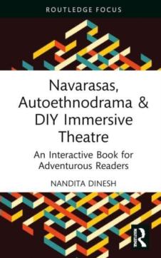 Navarasas, autoethnodrama & diy immersive theatre