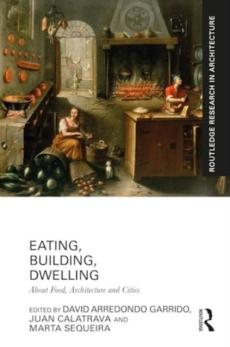 Eating, building, dwelling