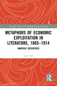 Metaphors of economic exploitation in literature, 1885-1914