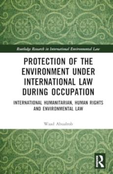 Protection of the environment under international law during occupation