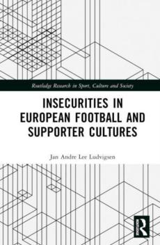 Insecurities in european football and supporter cultures