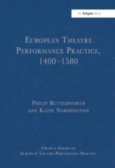 European theatre performance practice, 1400-1580