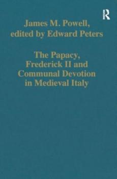 Papacy, frederick ii and communal devotion in medieval italy