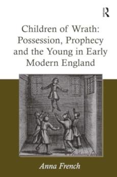 Children of wrath: possession, prophecy and the young in early modern england