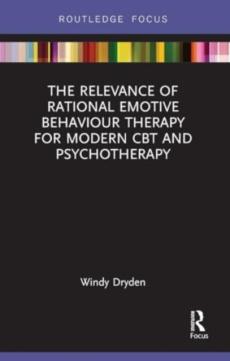 Relevance of rational emotive behaviour therapy for modern cbt and psychotherapy