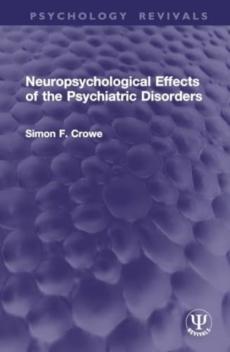 Neuropsychological effects of the psychiatric disorders