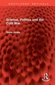 Science, politics and the cold war