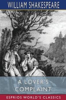 A Lover's Complaint (Esprios Classics)