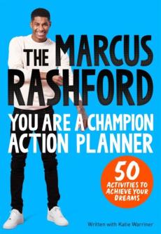 The Marcus Rashford you are a champion action planner : 50 activities to achieve your dreams