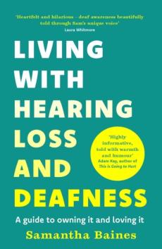 Living with hearing loss and deafness