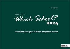 Which school? 2024: the authoritative guide to british independent schools