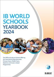 Ib world schools yearbook 2024: the official guide to schools offering the international baccalaureate primary years, middle years, diploma and career