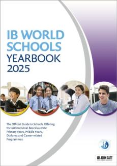 Ib world schools yearbook 2025: the official guide to schools offering the international baccalaureate primary years, middle years, diploma and career