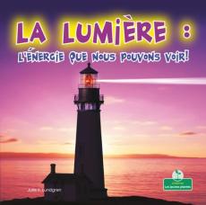 La Lumiére: l'Énergie Que Nous Pouvons Voir!