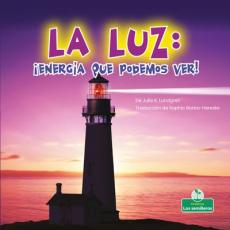 La Luz: ¡Energía Que Podemos Ver!