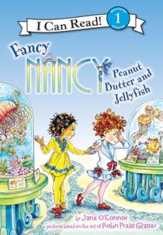Fancy Nancy: Peanut Butter and Jellyfish