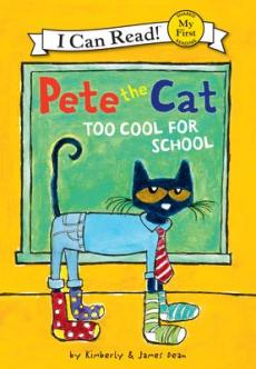 Pete the Cat: Too Cool for School