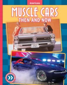 Muscle Cars: Then and Now
