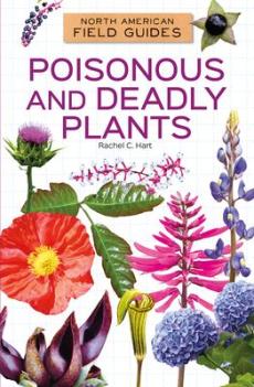 Poisonous and Deadly Plants