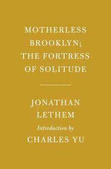 Motherless Brooklyn; The Fortress of Solitude