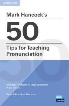 Mark hancock's 50 tips for teaching pronunciation