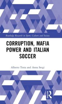 Corruption, mafia power and italian soccer