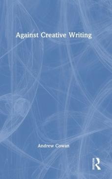 Against creative writing