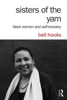 Sisters of the yam : black women and self-recovery