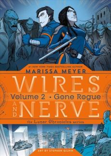 Wires and nerve (Volume 2) : Gone rogue
