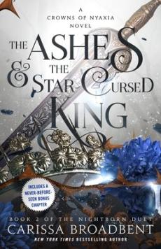 The ashes & the star-cursed king : a crowns of Nyaxia novel