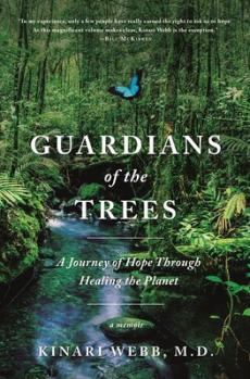 Guardian of the trees : a journey of hope through healing the planet
