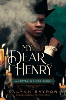 My Dear Henry: A Jekyll & Hyde Remix