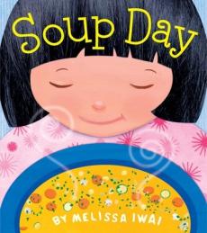 Soup Day: A Picture Book