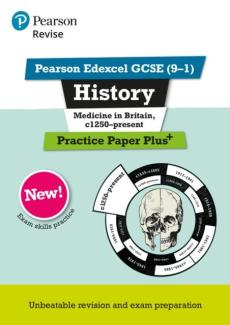 Revise pearson edexcel gcse (9-1) history medicine in britain, c1250-present practice paper plus