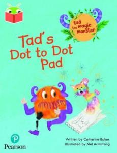 Bug club independent phase 2 unit 3: tad the magic monster: tad's dot to dot pad