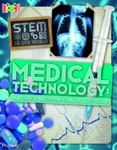 Bug club reading corner: age 7-11: stem in our world: medical technology