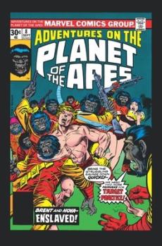 Planet of the Apes Adventures: The Original Marvel Years Omnibus