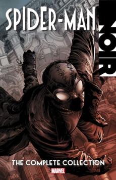 Spider-Man Noir: The Complete Collection [New Printing]