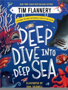 Deep dive into deep sea : exploring the most mysterious levels of the ocean