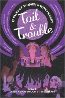 Toil & trouble