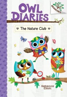 The Nature Club: A Branches Book (Owl Diaries #18)