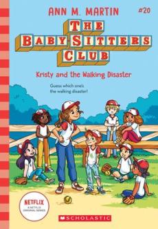 Kristy and the Walking Disaster (the Baby-Sitters Club #20)