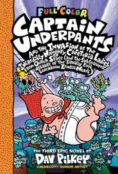 Captain Underpants and the invasion of the incredibly naughty cafeteria ladies from outer space (and the subsequent assault of the equally evil lunchr