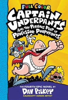 Captain underpants and the perilous plot of professor poopypants : the fourth epic novel