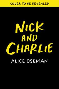 Nick and Charlie : a Heartstopper novella