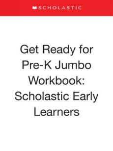 Get Ready for Pre-K Jumbo Workbook: Scholastic Early Learners (Jumbo Workbook)