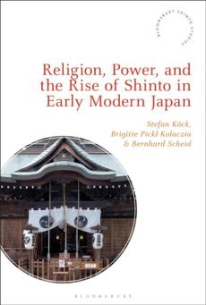 Religion, power and the rise of shinto in early modern japan