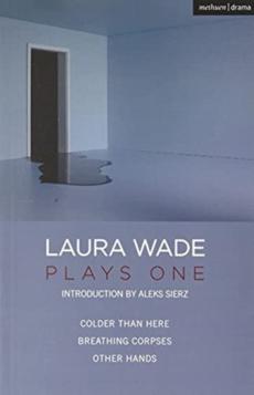 Laura wade: plays one