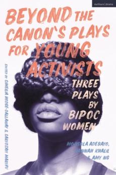 Beyond the canon's plays for young activists