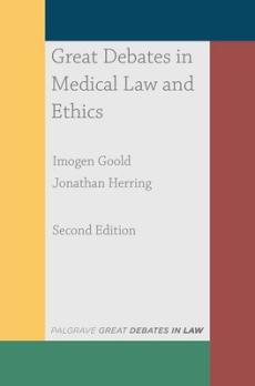 Great debates in medical law and ethics